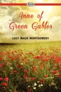 Anne of Green Gables - Lucy Maud Montgomery