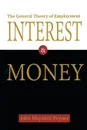 The General Theory of Employment, Interest, and Money - John Maynard Keynes