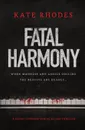 Fatal Harmony. a heart-stopping serial killer thriller - Kate Rhodes