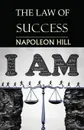 The Law of Success. You Can Do It, if You Believe You Can! - Napoleon Hill