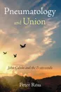 Pneumatology and Union - Peter Ross