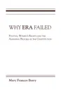 Why Era Failed. Politics, Women's Rights, and the Amending Process of the Constitution - Mary Frances Berry