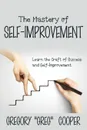 The Mastery of Self-Improvement. Learn the Craft of Success and Self-Improvement - Gregory 