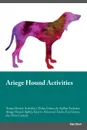 Ariege Hound Activities Ariege Hound Activities (Tricks, Games & Agility) Includes. Ariege Hound Agility, Easy to Advanced Tricks, Fun Games, plus New Content - Alan Short