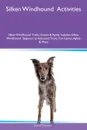 Silken Windhound  Activities Silken Windhound  Tricks, Games & Agility Includes. Silken Windhound  Beginner to Advanced Tricks, Fun Games, Agility & More - David Thomson