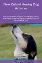 New Zealand Heading Dog Activities New Zealand Heading Dog Tricks, Games & Agility Includes. New Zealand Heading Dog Beginner to Advanced Tricks, Fun Games, Agility & More - Stephen Grant