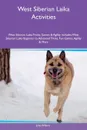 West Siberian Laika Activities West Siberian Laika Tricks, Games & Agility Includes. West Siberian Laika Beginner to Advanced Tricks, Fun Games, Agility & More - John Wilkins