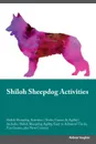Shiloh Sheepdog Activities Shiloh Sheepdog Activities (Tricks, Games & Agility) Includes. Shiloh Sheepdog Agility, Easy to Advanced Tricks, Fun Games, plus New Content - Andrew Vaughan
