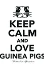 Keep Calm Love Guinea Pigs Workbook of Affirmations Keep Calm Love Guinea Pigs Workbook of Affirmations. Bullet Journal, Food Diary, Recipe Notebook, Planner, To Do List, Scrapbook, Academic Notepad - Alan Haynes