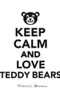 Keep Calm Love Teddy Bears Workbook of Affirmations Keep Calm Love Teddy Bears Workbook of Affirmations. Bullet Journal, Food Diary, Recipe Notebook, Planner, To Do List, Scrapbook, Academic Notepad - Alan Haynes
