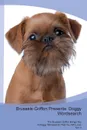 Brussels Griffon Presents. Doggy Wordsearch  The Brussels Griffon Brings You A Doggy Wordsearch That You Will Love! Vol. 4 - Doggy Puzzles