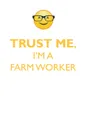 TRUST ME, I'M A FARM WORKER AFFIRMATIONS WORKBOOK Positive Affirmations Workbook. Includes. Mentoring Questions, Guidance, Supporting You. - Affirmations World