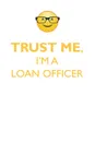 TRUST ME, I'M A LOAN OFFICER AFFIRMATIONS WORKBOOK Positive Affirmations Workbook. Includes. Mentoring Questions, Guidance, Supporting You. - Affirmations World