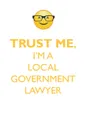TRUST ME, I'M A LOCAL GOVERNMENT LAWYER AFFIRMATIONS WORKBOOK Positive Affirmations Workbook. Includes. Mentoring Questions, Guidance, Supporting You. - Affirmations World