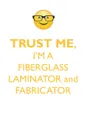 TRUST ME, I'M A FIBERGLASS LAMINATOR & FABRICATOR AFFIRMATIONS WORKBOOK Positive Affirmations Workbook. Includes. Mentoring Questions, Guidance, Supporting You. - Affirmations World