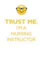TRUST ME, I'M A NURSING INSTRUCTOR AFFIRMATIONS WORKBOOK Positive Affirmations Workbook. Includes. Mentoring Questions, Guidance, Supporting You. - Affirmations World