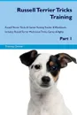 Russell Terrier Tricks Training Russell Terrier Tricks & Games Training Tracker & Workbook.  Includes. Russell Terrier Multi-Level Tricks, Games & Agility. Part 1 - Training Central