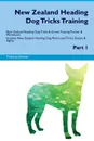 New Zealand Heading Dog Tricks Training New Zealand Heading Dog Tricks & Games Training Tracker & Workbook.  Includes. New Zealand Heading Dog Multi-Level Tricks, Games & Agility. Part 1 - Training Central