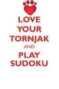 LOVE YOUR TORNJAK AND PLAY SUDOKU TORNJAK SUDOKU LEVEL 1 of 15 - Loving Puzzles