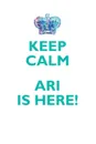 KEEP CALM, ARI IS HERE AFFIRMATIONS WORKBOOK Positive Affirmations Workbook Includes. Mentoring Questions, Guidance, Supporting You - Affirmations World