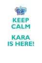 KEEP CALM, KARA IS HERE AFFIRMATIONS WORKBOOK Positive Affirmations Workbook Includes. Mentoring Questions, Guidance, Supporting You - Affirmations World
