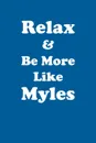 Relax & Be More Like Myles Affirmations Workbook Positive Affirmations Workbook Includes. Mentoring Questions, Guidance, Supporting You - Affirmations World