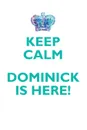 KEEP CALM, DOMINICK IS HERE AFFIRMATIONS WORKBOOK Positive Affirmations Workbook Includes. Mentoring Questions, Guidance, Supporting You - Affirmations World