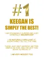 KEEGAN IS SIMPLY THE BEST AFFIRMATIONS WORKBOOK Positive Affirmations Workbook Includes. Mentoring Questions, Guidance, Supporting You - Affirmations World