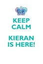 KEEP CALM, KIERAN IS HERE AFFIRMATIONS WORKBOOK Positive Affirmations Workbook Includes. Mentoring Questions, Guidance, Supporting You - Affirmations World
