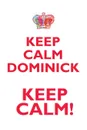 KEEP CALM DOMINICK! AFFIRMATIONS WORKBOOK Positive Affirmations Workbook Includes. Mentoring Questions, Guidance, Supporting You - Affirmations World