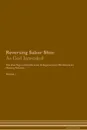 Reversing Saber Shin. As God Intended The Raw Vegan Plant-Based Detoxification & Regeneration Workbook for Healing Patients. Volume 1 - Health Central