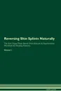 Reversing Shin Splints Naturally The Raw Vegan Plant-Based Detoxification & Regeneration Workbook for Healing Patients. Volume 2 - Health Central