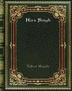 Hira Singh - Talbot Mundy