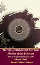 The Life of Aishah bint Abi Bakr Mother of the Believers Wife of Prophet Muhammad SAW Bilingual Edition Standar Version - Jannah Firdaus Mediapro