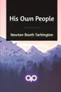 His Own People - Newton Booth Tarkington