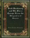 Jack Harkaway and His Son's Escape From the Brigand's of Greece - Bracebridge Hemyng