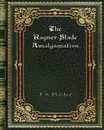 The Rayner-Slade Amalgamation - J. S. Fletcher