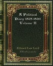 A Political Diary 1828-1830. Volume II - Edward Law Lord Ellenborough