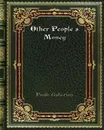 Other People's Money - Emile Gaboriau