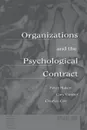 Organizations and the Psychological Contract. Managing People at Work - Peter Makin, Cary Cooper, Charles Fox