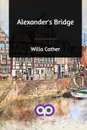 Alexander's Bridge - Willa Cather