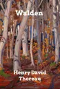 Walden - Henry David Thoreau