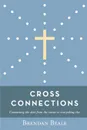 Cross Connections - Brendan Beale