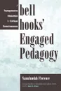 Bell Hooks' Engaged Pedagogy. A Transgressive Education for Critical Consciousness - Namulundah Florence, Florence