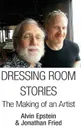 Dressing Room Stories - Jonathan Fried, Alvin Epstien