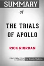 Summary of The Trials of Apollo by Rick Riordan. Conversation Starters - BookHabits