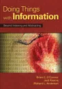 Doing Things with Information. Beyond Indexing and Abstracting - Brian C. O'Connor, Jodi Kearns, Richard L. Anderson