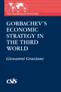 Gorbachev's Economic Strategy in the Third World - Giovanni Graziani