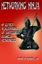 Networking Ninja - Mark R. Morris Jr