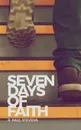 Seven Days of Faith - R. Paul Stevens